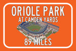 Orioles Park at Camden yards   - Miles to Stadium Highway Road Sign Customize the Distance Sign ,Oriole Park at Camden yards