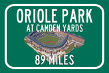 Orioles Park at Camden yards   - Miles to Stadium Highway Road Sign Customize the Distance Sign ,Oriole Park at Camden yards