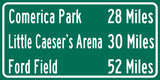 Ford Field \ Comerica Park | Little Caesars Arena  | Detroit Lions |Detroit Tigers| Distance Sign | Mileage Sign| Highway | Highway Sign