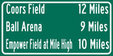 Coors Field | Empower Field at Mile High | Ball arena | Denver Broncos, Colorado Rockies| Distance Sign | Mileage Sign | Highway Sign