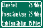 State Farm Stadium | Phoenix Suns Arena | Chase Field |Arizona Cardinals , Arizona Diamondbacks| Distance Sign | Mileage Sign| Highway |