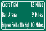 Coors Field | Empower Field at Mile High | Ball arena | Denver Broncos, Colorado Rockies| Distance Sign | Mileage Sign | Highway Sign