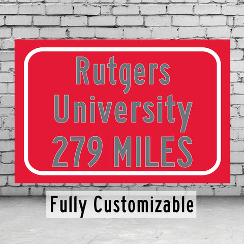 Rutgers University Custom College Highway Distance sign /Rutgers University Scarlet Knights highway sign
