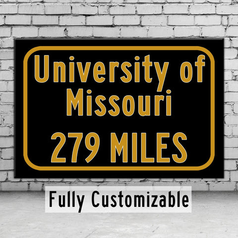 University of Missouri Custom College Highway Distance Sign /University of Missouri/ Columbia Missouri