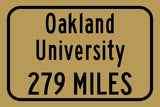 Oakland University / Custom College Highway Distance Sign / Oakland Golden Grizzlies / Rochester Michigan /