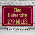 Elon University / Custom College Highway Distance Sign /Elon Phoenix / Elon, North Carolina /