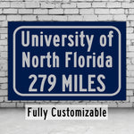 University of North Florida / Custom College Highway Distance Sign /University of North Florida / North Florida Ospreys / Jacksonville FL