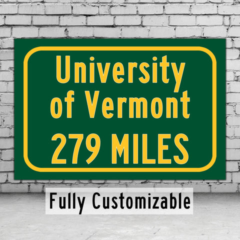 University of Vermont / Custom College Highway Distance Sign /University of Vermont / Vermont Catamounts / Burlington Vermont