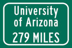 The University of Arizona / Custom College Highway Distance Sign / Arizona Wildcats / Tucson Arizona /