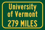 University of Vermont / Custom College Highway Distance Sign /University of Vermont / Vermont Catamounts / Burlington Vermont