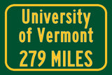 University of Vermont / Custom College Highway Distance Sign /University of Vermont / Vermont Catamounts / Burlington Vermont