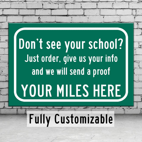 YOUR school, we design ,Custom College Highway Distance Sign /Any College / Highway sign wall art, Custom college sign