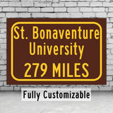 St. Bonaventure University / Custom College Highway Distance Sign / St. Bonaventure University /St. Bonaventure Bonnies/ St. Bonaventure NY/