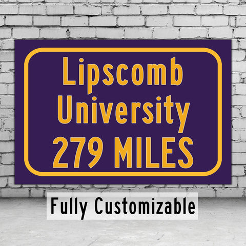 Lipscomb University / Custom College Highway Distance Sign /Lipscomb University /Lipscomb University Bisons / Nashville Tennessee