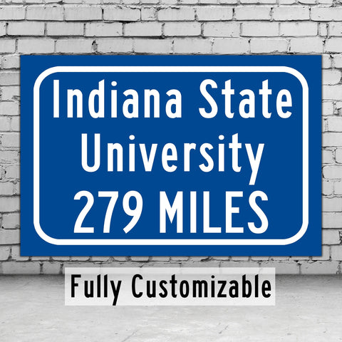 Indiana State University / Custom College Highway Distance Sign / Indiana State Sycamores / Terre Haute Indiana /