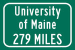 The University of Maine  / Custom College Highway Distance Sign /The University of Maine  / Maine Black Bears / Orono Maine