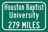 Houston Baptist University / Custom College Highway Distance Sign / Houston Baptist Huskeis / Houston Texas