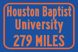 Houston Baptist University / Custom College Highway Distance Sign / Houston Baptist Huskeis / Houston Texas