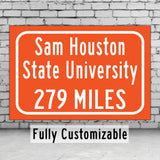 Sam Houston State University / Custom College Highway Distance Sign / Sam Houston State Bearkats / Huntsville Texas