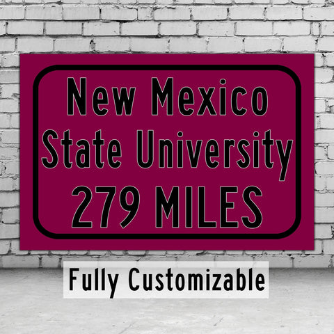 New Mexico State University / Custom College Highway Distance Sign / New Mexico Lobos / Las Cruces New Mexico /
