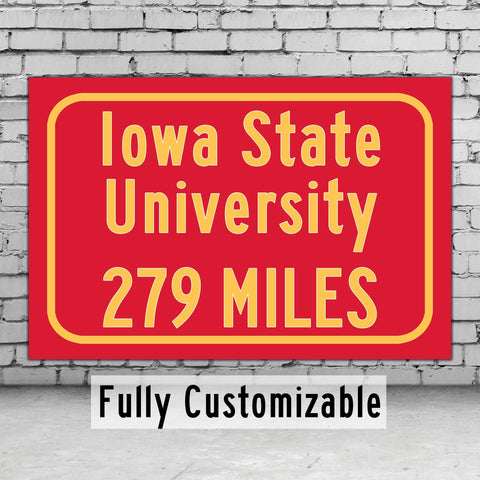 Iowa State University / Custom College Highway Distance Sign / Iowa State Cyclones  / Ames, Iowa /