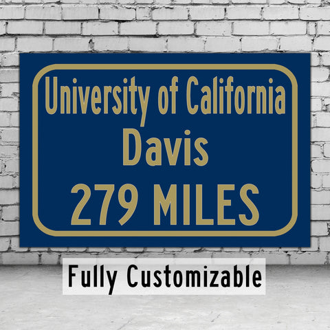 University of California Davis / Custom College Highway Distance Sign / UC Davis / UC Davis Aggies /