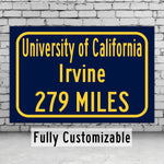 University of California Irvine / Custom College Highway Distance Sign / UC Irvine Anteaters / UC Irvine wallart /
