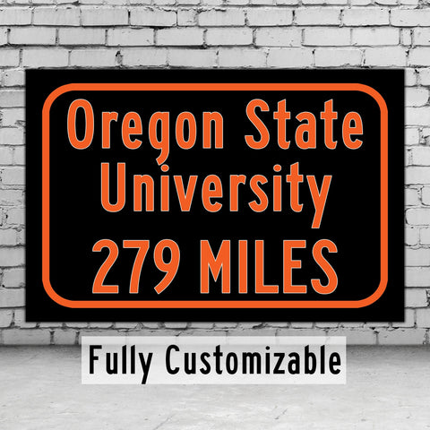 Oregon State University / Custom College Highway Distance Sign / Oregon State Beavers / Corvallis Oregon /