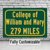 The College of William & Mary / Custom College Highway Distance Sign / William and Mary Tribe / Williamsburg, Virginia