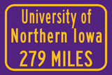 University of Northern Iowa / Custom College Highway Distance Sign / Northern Iowa Panthers / Cedar Falls Iowa