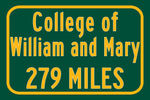 The College of William & Mary / Custom College Highway Distance Sign / William and Mary Tribe / Williamsburg, Virginia