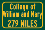 The College of William & Mary / Custom College Highway Distance Sign / William and Mary Tribe / Williamsburg, Virginia