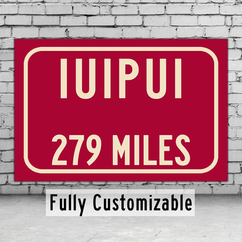 IUPUI / Custom College Highway Distance Sign / IUPUI Jaguars / Indianapolis Indiana /