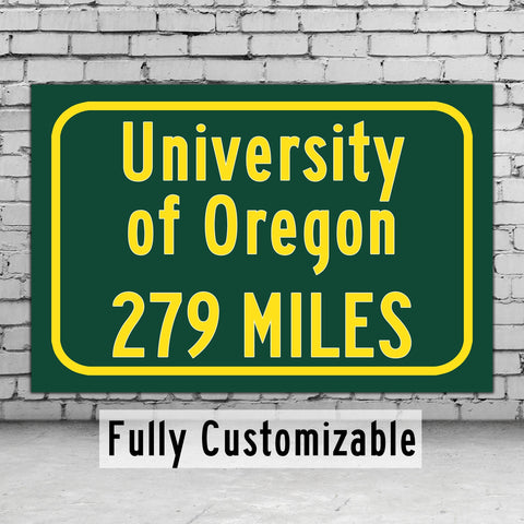 University of Oregon / Custom College Highway Distance Sign / Oregon Ducks / Eugene Oregon /