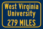 West Virginia University / Custom College Highway Distance Sign / West Virginia Mountaineers / Morgantown, WV /