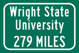 Wright State University / Custom College Highway Distance Sign / Wright State Raiders / Dayton Ohio