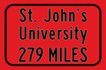 St. John's University / Custom College Highway Distance Sign /St. John's University /St. John's University Red Storm  / Queens NY /