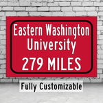 Eastern Washington University / Custom College Highway Distance Sign /Eastern Washington University /Eastern Washington Eagles/ Cheney WA