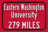 Eastern Washington University / Custom College Highway Distance Sign /Eastern Washington University /Eastern Washington Eagles/ Cheney WA