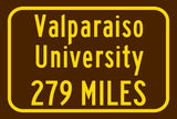 Valparaiso University / Custom College Highway Distance Sign / Valparaiso Beacons / Valparaiso Indiana /