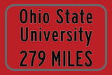 Ohio State University Buckeyes Custom College Highway Distance sign /  Ohio State University Buckeyes Columbus Ohio / Ohio State Football