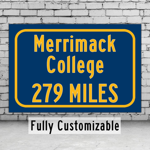 Merrimack College / Custom College Highway Distance Sign / Merrimack Warriors / North Andover Massachusetts /