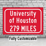 University of Houston / Custom College Highway Distance Sign /University of Houston / Houston Cougars/Houston Texas