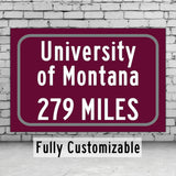 The University of Montana / Custom College Highway Distance Sign / The University of Montana / Montana Grizzlies / Missoula Montana