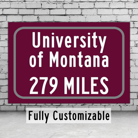 The University of Montana / Custom College Highway Distance Sign / The University of Montana / Montana Grizzlies / Missoula Montana