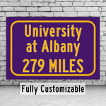 University at Albany / Custom College Highway Distance Sign /University at Albany /Albany Great Danes / Albany New York