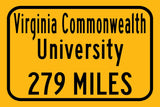 Virginia Commonwealth University / Custom College Highway Distance Sign / Virginia Commonwealth University /VCU Rams/ Richmond Virginia