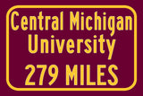Central Michigan University / Custom College Highway Distance Sign / Central Michigan Chippewas / Mount Pleasent Michigan /