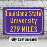Louisiana State University Custom College Highway Distance Sign /Louisiana State Baton Rouge / LSU Tigers/ LSU Football
