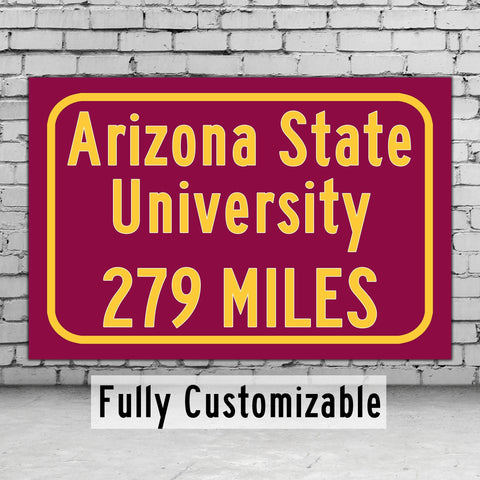 Arizona State University / Custom College Highway Distance Sign / Arizona State Sun Devils / Tempe Arizona